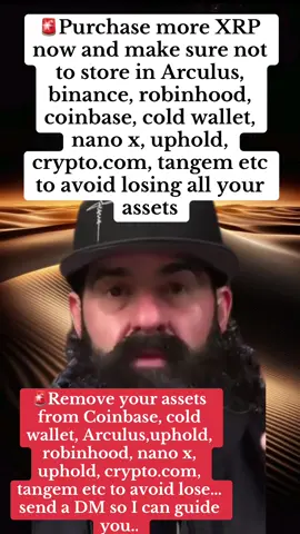 🚨Remove your assets from Coinbase, cold wallet, Arculus,uphold, robinhood, nano x, uphold, crypto.com, tangem etc to avoid lose… send a DM so I can guide you..   #r#rpcommunityx#xrparmyb#btccryptoforbeginners