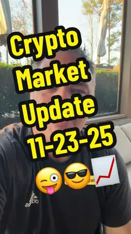 Crypto Market Update 11-23-25 😜😎📈 #cryptomarketupdate #crypto #bitcoin #xrp #ethereum 