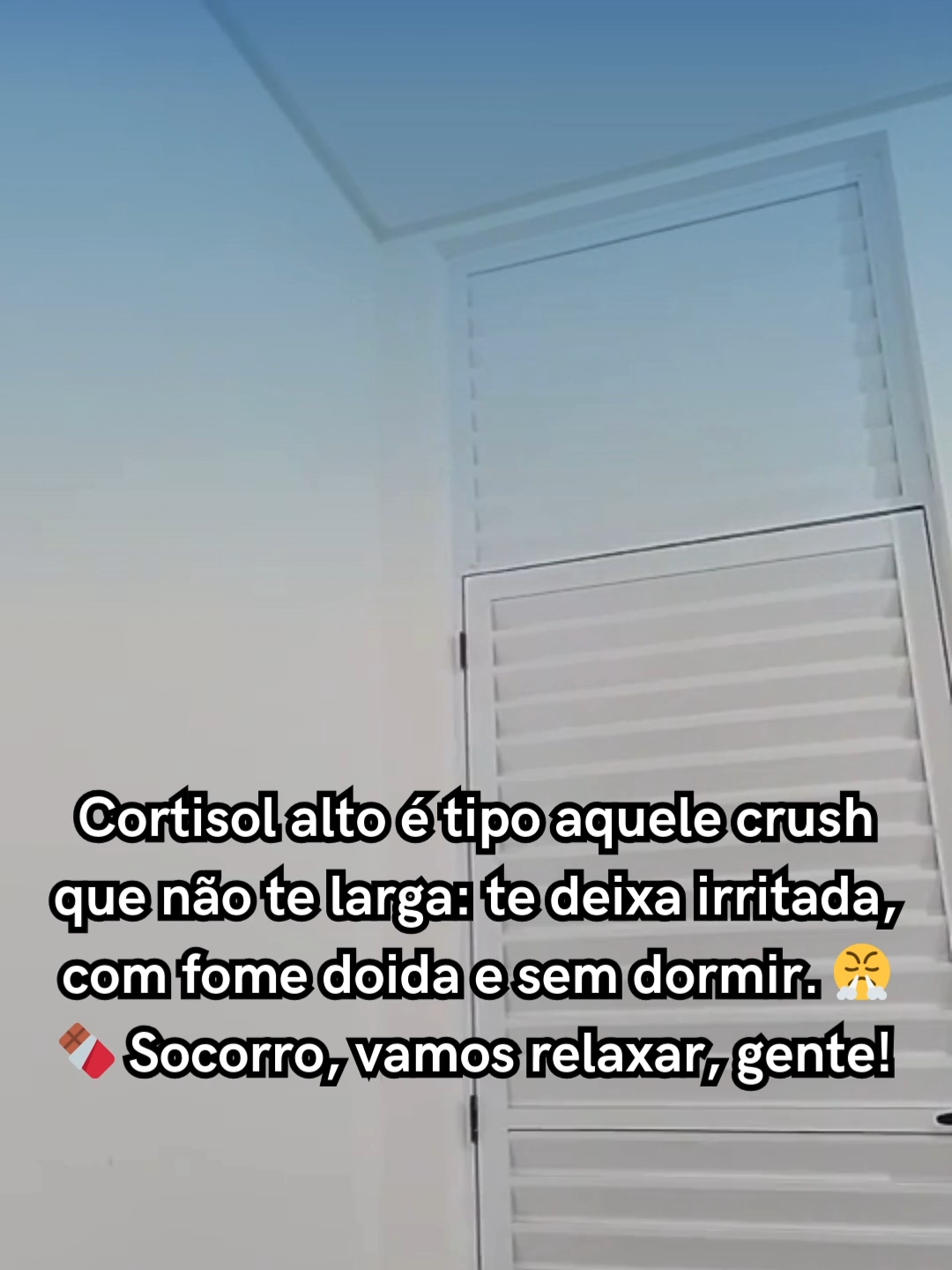 Culpa do crush chamado cortisol