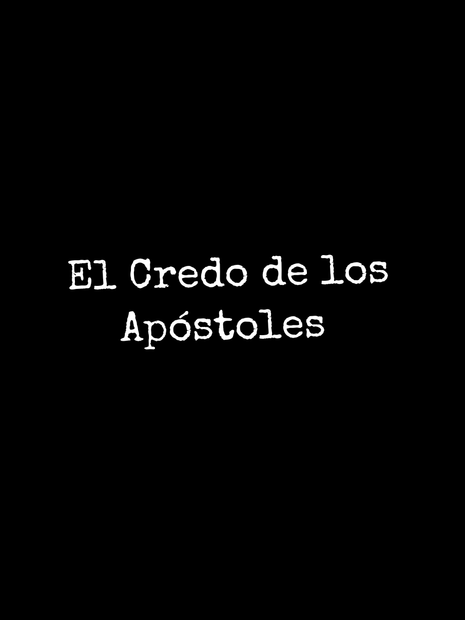El Credo de los Apóstoles #cristonohikari #dios #eeuu #credo #fyp 