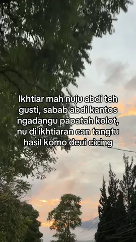 Lancarcarkeun, kuatkeun gusti 🥺🤲🏻 #storysunda #fyp #quotessunda #katakatasunda #quotes #storywa #sundapride #foryoupage #fvp🔥 #viral #fypage #pepelingdiri #pepelingsunda 