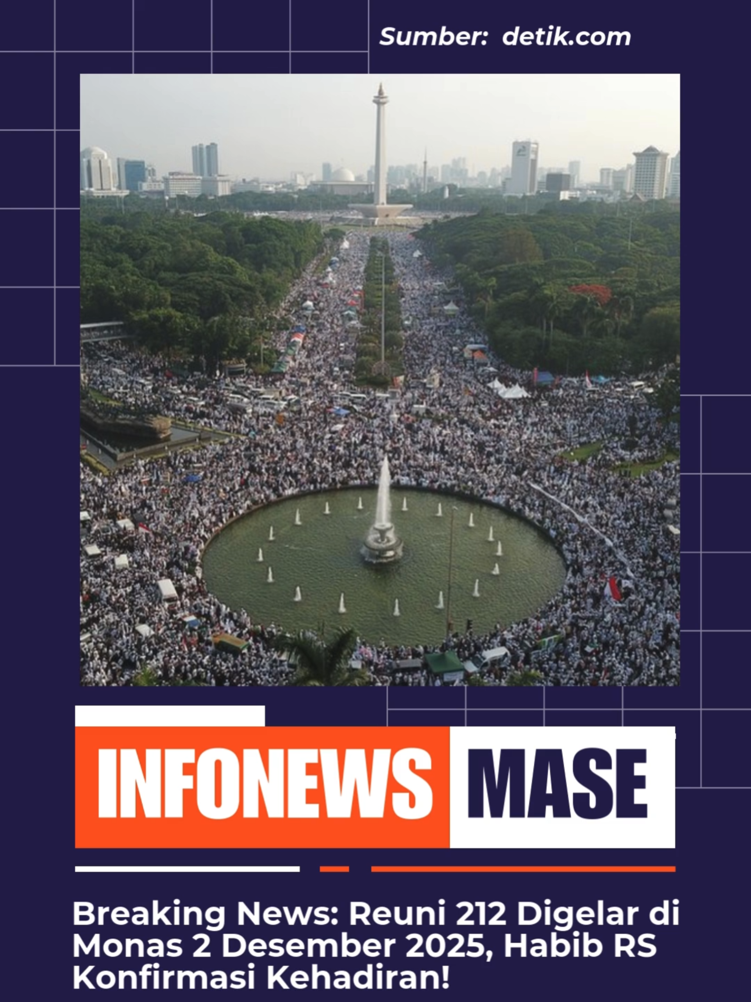 Setelah lama dinantikan, Reuni Akbar Dua Satu Dua tahun dua ribu dua puluh lima akhirnya dipastikan akan digelar di Monas pada hari Selasa, dua Desember, dimulai setelah salat magrib. Habib RS dikonfirmasi akan hadir dan memberikan sambutan langsung.#reuni212 #monas #jakartaterkini #aksidamai