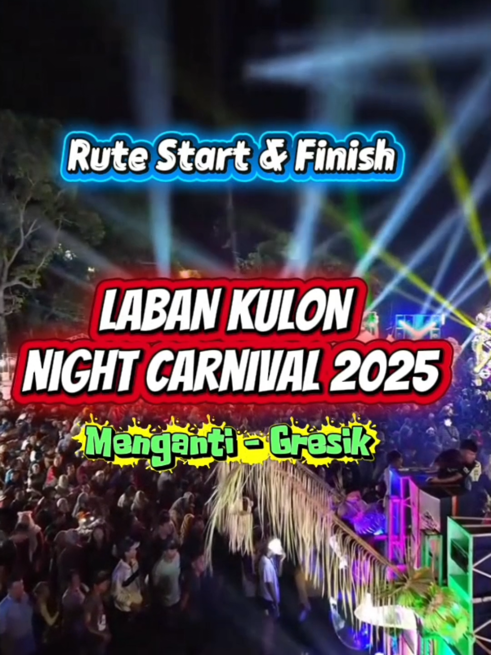 Rute Laban Kulo Culture Carnival 2025 Menganti Gresik#karnavalsoundsystem #karnaval #menganti #gresik #fyp 