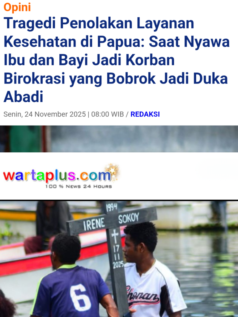 KASUS meninggalnya seorang ibu hamil bernama Irene Sokoy beserta bayi dalam kandungannya setelah ditolak oleh empat rumah sakit di Jayapura, Papua, bukan sekadar berita tragis, ia adalah jeritan darurat terhadap sistem kesehatan yang telah lama terabaikan. Peristiwa ini, yang viral di media sosial dan berita nasional sejak akhir pekan lalu, menjadi pengingat pahit bahwa di tanah Papua, akses kesehatan bukan hak mutlak, melainkan lotre yang sering kali berujung pada kematian. Ini bukan kasus terisolasi, tapi gejala dari penyakit sistemik yang lebih dalam ketidakadilan struktural yang menewaskan generasi masa depan. BACA JUGA: https://wartaplus.com/read/20981/Tragedi-Penolakan-Layanan-Kesehatan-di-Papua-Saat-Nyawa-Ibu-dan-Bayi-Jadi-Korban-Birokrasi-yang-Bobrok-Jadi-Duka-Abadi #duka #papua #kesehatan #papuatiktok #tanahpapua  @Matius Fakhiri @Aryoko Rumaropen, S.P, M.Eng. @Eva.M.D.Fakhiri @Kaka Fai @Rustan Saru 