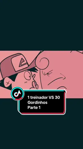 1 treinador VS 30 gordinhos, parte 1. 🎥 Vídeo original: @maispramenos #treinadorvs30gordos #viraltiktok #viral #pokemontiktok #fy 