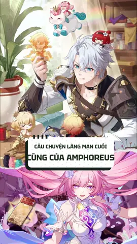 Câu chuyện lãng mạn cuối cùng của Amphoreus #HonkaiStarRail #hsr #mihoyo 