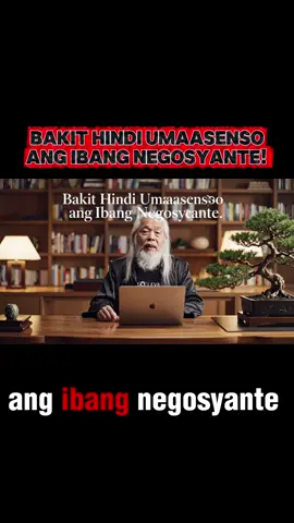 BAKIT HINDI UMAASENSO ANG MGA NEGOSYANYE!  #motivation 