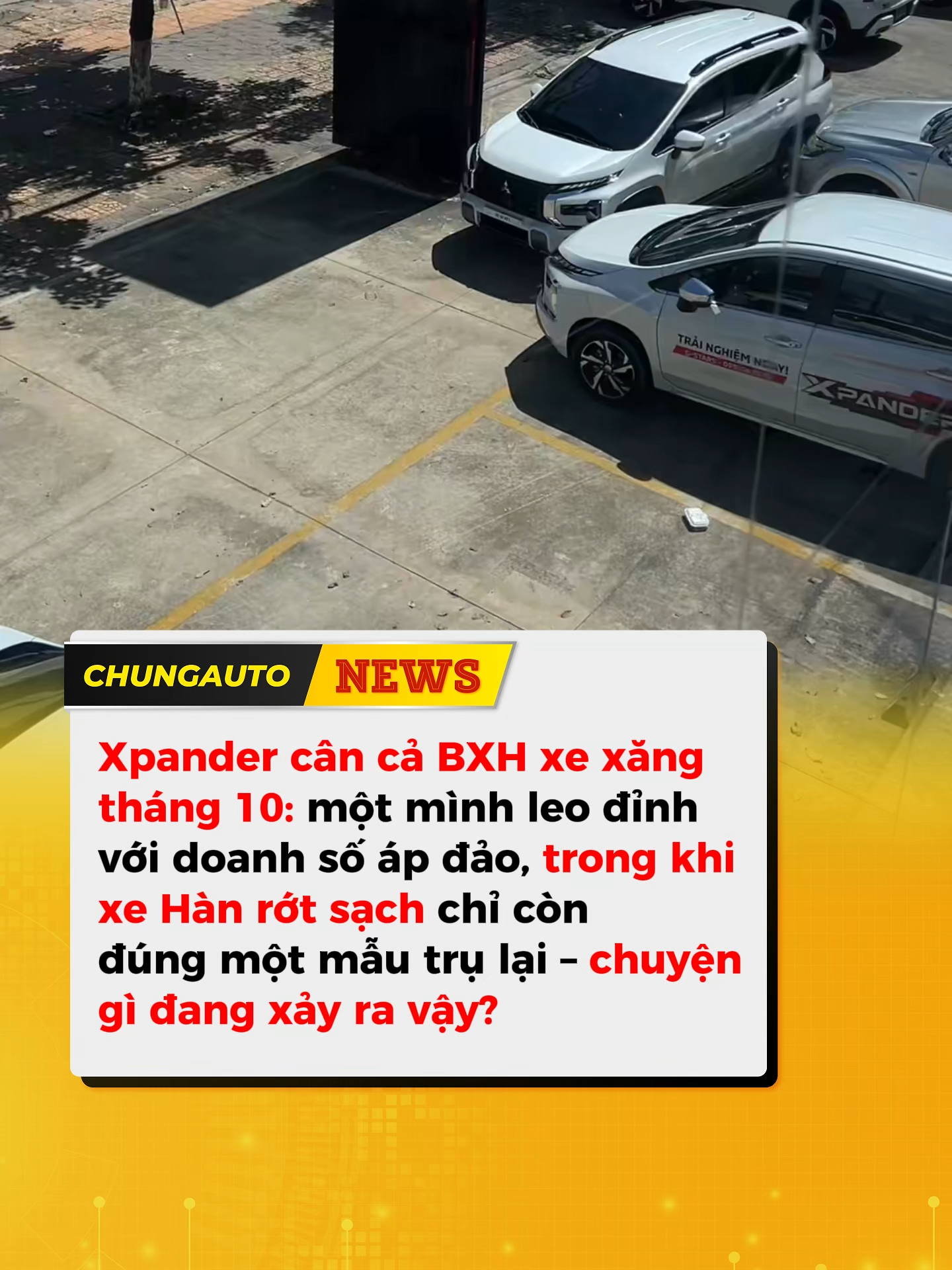 Xpander cân cả BXH xe xăng tháng 10: một mình leo đỉnh với doanh số áp đảo, trong khi xe Hàn rớt sạch chỉ còn đúng một mẫu trụ lại – chuyện gì đang xảy ra vậy? #viral #chungauto #viralreels #fypシ゚ #ev #thinhhanh #oto #xuhuong #xpander