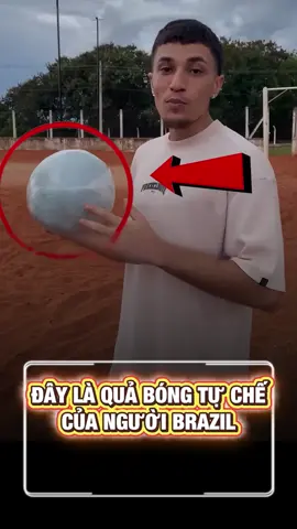 Cách Người Brazil Tạo Ra Quả Bóng #bongda #tinbongda #xuhuong 