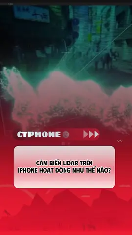 CẢM BIẾN LIDAR TRÊN IPHONE HOẠT ĐỘNG NHƯ THẾ NÀO? #ctphone #xuhuong #foryou #tiktoknews #lidar 