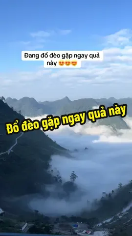 Đang đổ đèo mà gặp ngay quả biển mây này. Quá đẹp 😍😍😍#xuhuong #sanmay #hagiang 