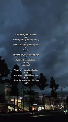 #stt_buồn_tâm_trạng #xh #viralvideo #xuhuongtiktok #thinhhanh Em thương bản thân em quá. Thương những lúc chịu đựng sự ấm ức, tủi hờn lại không biết nói với ai. Thương những lúc nước mắt dù đã rơi, vội lau đi rồi nhẹ nhàng mỉm cười. Thương những lúc dù đau đến nát lòng, chỉ biết hành hạ bản thân, rồi an ủi mình “Không sao”. @Phong không flop 