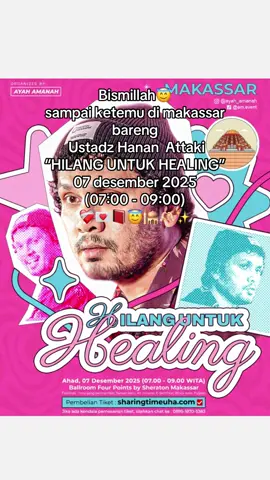 Bismillah😇  “HILANG UNTUK HEALING” bareng ustadz Hanan Attaki@Ayah Amanah 07 desember 2025 (07:00 - 09:00 WITA).  Cara daftarnya  di sharingtimeuha.com #tiktokchallengeUHAMakassar#hananattaki #kajianislam #makassar #berandatiktok 