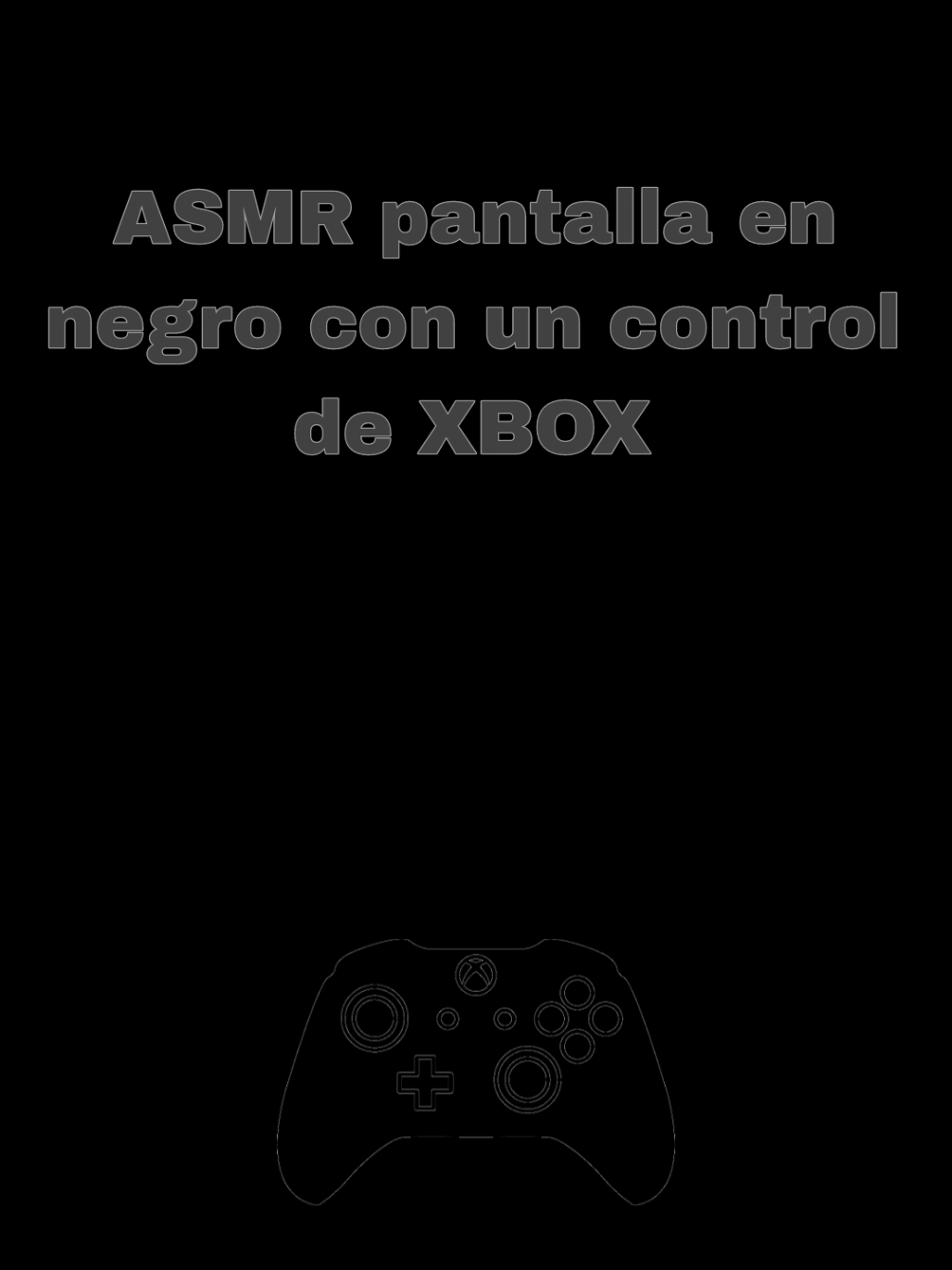 ✨️ASMR✨️ pantalla en negro, haciendo ruido con un control de XBOX 🎮 #ASMR #asmrcontroller #asmrblackscreen #parati #favorite 