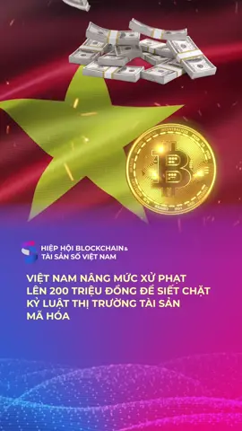 Việt Nam đang ngày càng quyết tâm siết chặt quản lý, tăng cường minh bạch cho thị trường tài sản mã hoá. #VBA #hiephoiblockchainvn #luat #taisanmahoa 