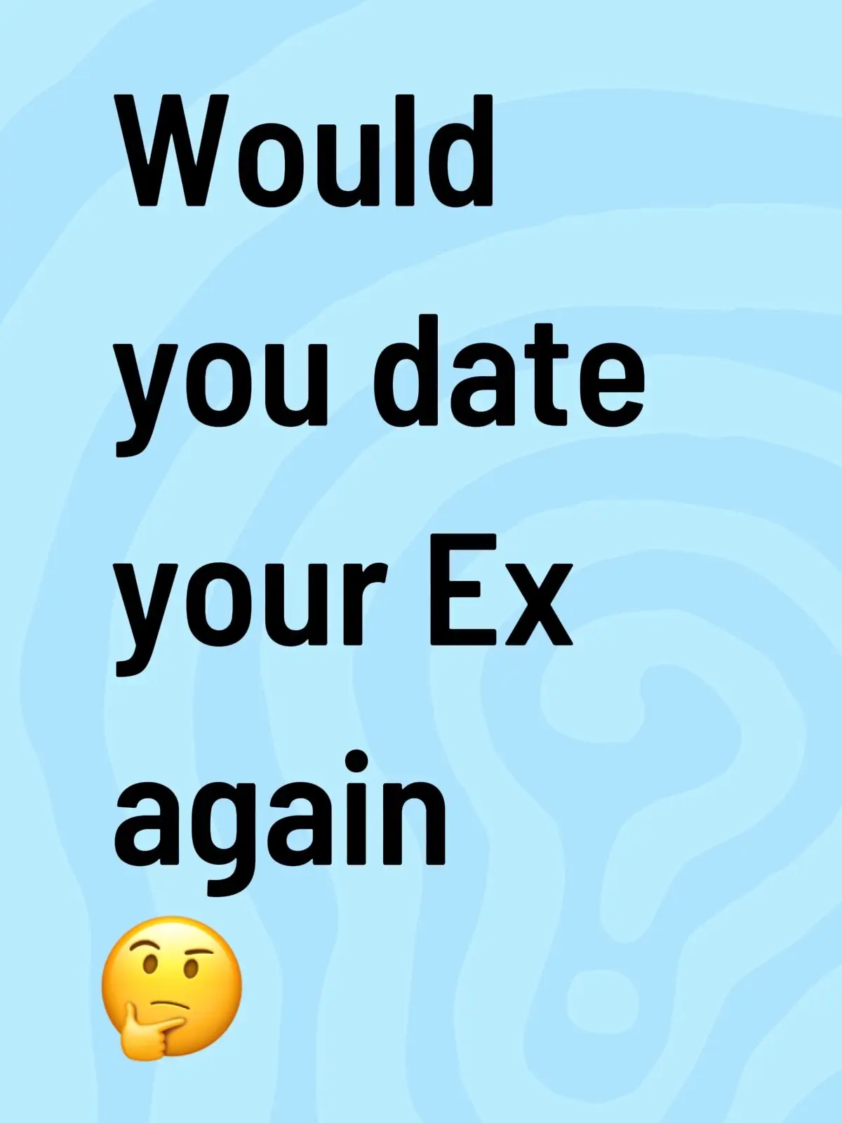 #exboyfriend #exgirlfriend #question #foryoupage 