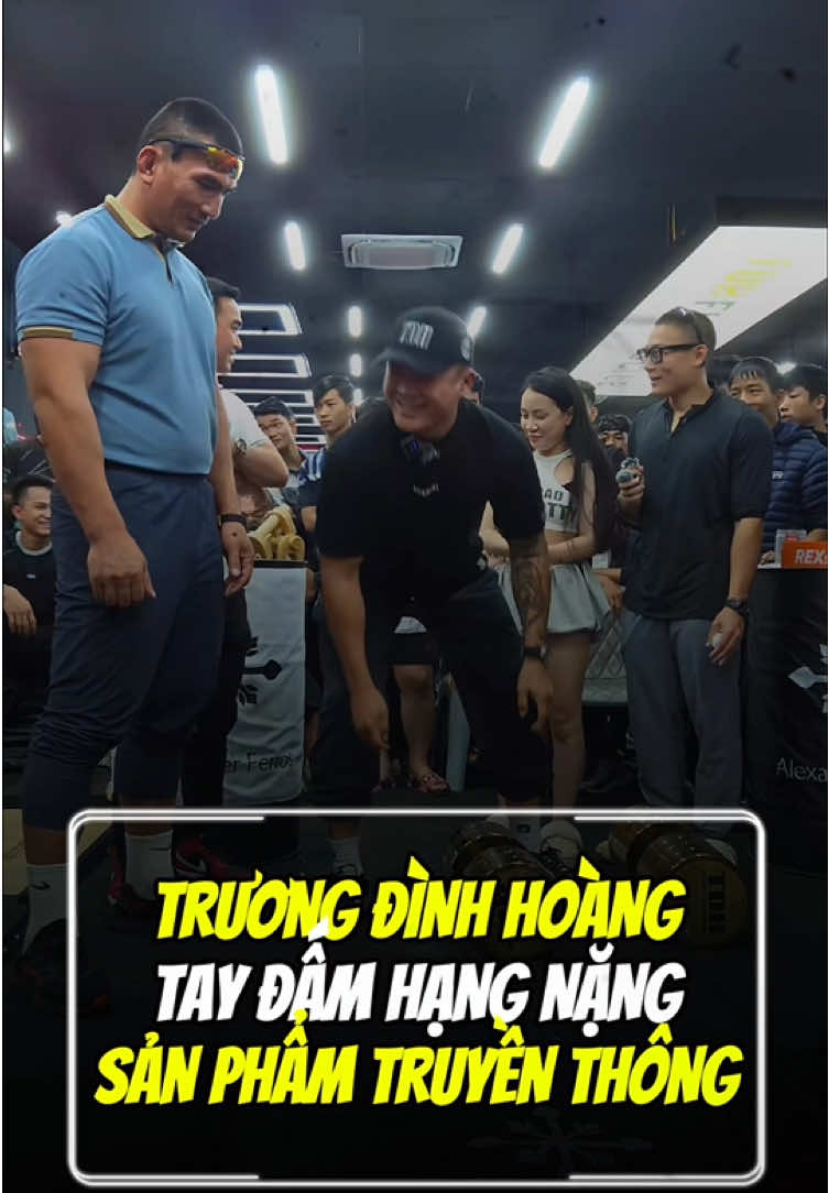 Trương Đình Hoàng có lùa gà không ? #Fitness #strongman #fyp #gym #boxing 