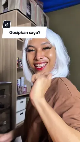 Kalau tidak gosipkan saya pasti membahasannya klian tidak seru karena kan saya pemeran utamanya