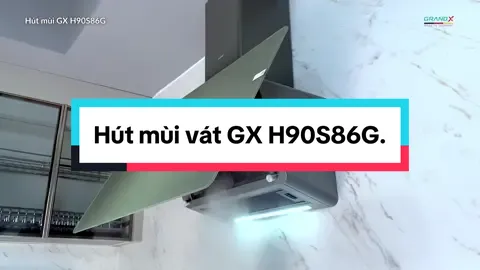 Hút mùi vát GX H90S86G. #grandx #thietbibep #mayhutmui 