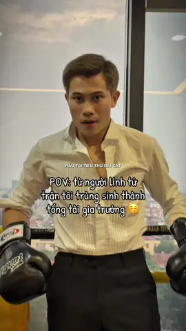 POV: từ người lính tử trận tôi trùng sinh thành tổng tài gia trưởng 😉 #phuongnamdv #Phươngnam #support #xuhuong 