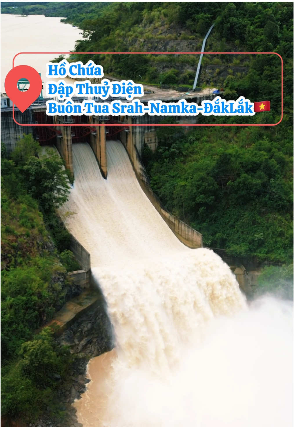 Toàn cảnh Hồ chứa thuỷ điện buôn tua srah-Namka-Đăk Lăk xả lũ,mùa lũ 2025 #Lulut2025 #namka #daklak #phieudutaynguyen #fyb