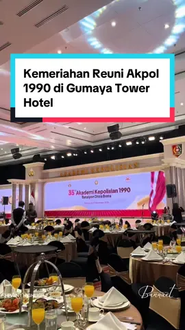 Kemeriahan Reuni Akpol 1990 di Grand Ballroom, Gumaya Tower Hotel✨🥂