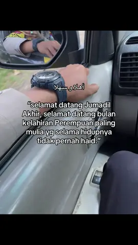 Selamat datang bulan kelahiran perempuan paling suci dan mulia sekaligus perempuan teladan penuntun para wanita kaum muslim kelak