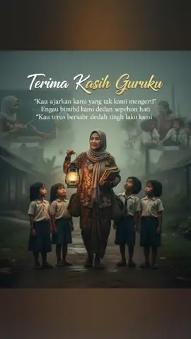 Terimakasih Guruku.  kau pelita dalam kegelapan.  #guru #gurutiktok #terimakasihguru #selamathariguru #harigurunasional 