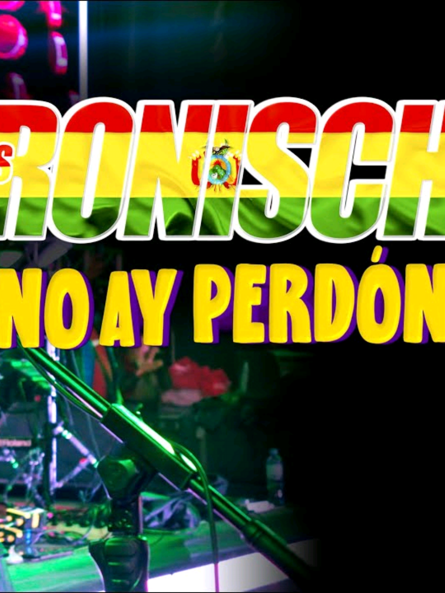 Los Ronisch ▷ No Hay Perdon (En Concierto) © Oficial✓