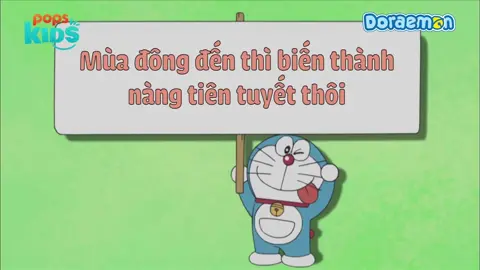 Doraemon: mùa đông đến thì biến thành nàng tiên tuyết thôi#phimhoathinh #doraemon #mèoú #popskids #meanime