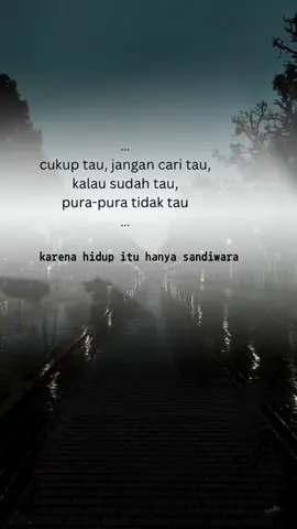 𝘤𝘶𝘬𝘶𝘱 𝘵𝘢𝘶, 𝘫𝘢𝘯𝘨𝘢𝘯 𝘱𝘦𝘳𝘯𝘢𝘩 𝘤𝘢𝘳𝘪 𝘵𝘢𝘶 