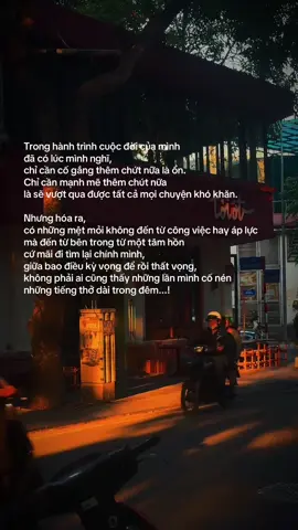 Trong hành trình cuộc đời của mình  đã có lúc mình nghĩ, chỉ cần cố gắng thêm chứt nữa là ổn.  Chỉ cần mạnh mẽ thêm chút nữa  là sẽ vượt qua được tất cả mọi chuyện khó khăn. Nhưng hóa ra, có những mệt mỏi không đến từ công việc hay áp lực mà đến từ bên trong từ một tâm hồn cứ mãi đi tìm lại chính mình, giữa bao điều kỳ vọng để rồi thất vọng, không phải ai cũng thấy những lần mình cố nén những tiếng thở dài trong đêm...! #nhungcaunoihay #fybシvira #CHẠMVÀOBÌNHYÊN🍃 