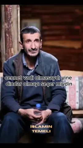 cennet vadi olmasaydı yine de dindar olmayı seçer mıydın?