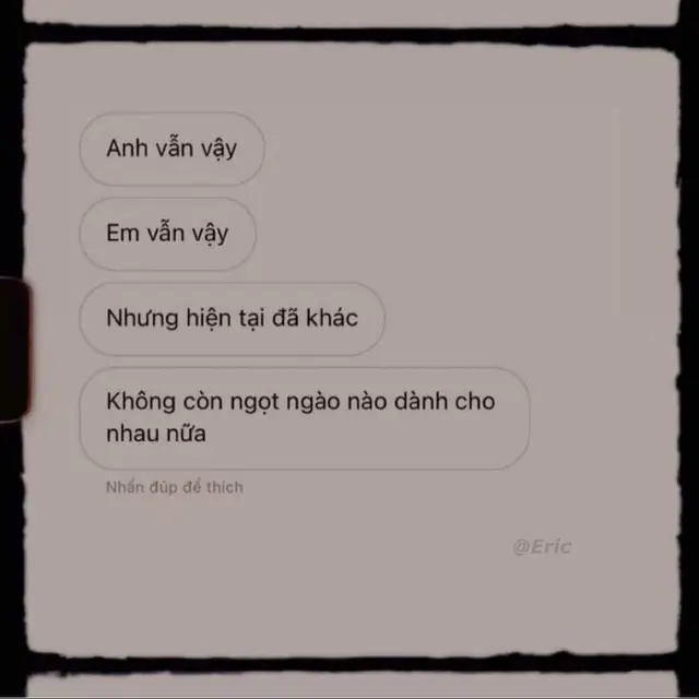 Yêu một người bình thường thôi,mình không cần mà người ta cũng chẳng rời mình mà đi. Suy cho cùng yêu một người tử tế , hiểu chuyện ,hãnh diện gấp trăm lần người đẹp. Bởi tình yêu vốn dĩ đâu cần lấp lánh,chỉ cần chân thành là đủ để bên lâu,vì khi có nhau , ngay cả những điều đơn giản đơn nhất cũng chở thành kỉ niệm ngọt ngào.#fyp 