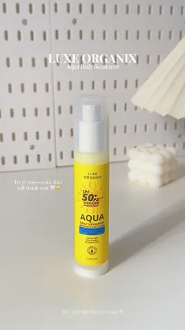 Aqua-light, water-resistant, no whitecast—exactly how sunscreen should be ✨ #luxeorganixph #sunscreen #luxeorganixaquadailysunscreen #sunscreenviral 
