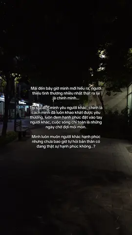 Người thiếu tình thương nhiều nhất lại là chính mình… #tamtrang #suy #sadstory #tinhyeu #fyp 