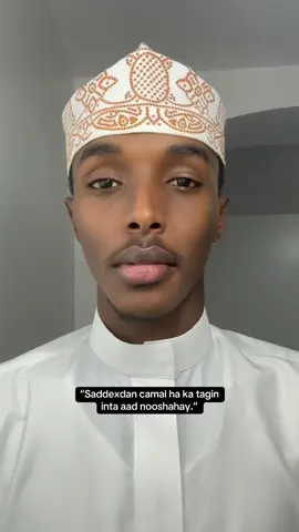 “Saddexdan camal ha ka tagin  inta aad nooshahay.”📌❤️