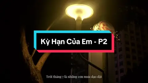 Kỳ Hạn Của Em - Ver Vmosc #vmosc #19th_06 #kyhancuaem 