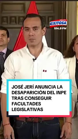 🔴🔵 El presidente José Jerí anuncia la desaparición del INPE de conseguir facultades legislativas. #exitosanoticias #exitosaarequipa #JoséJerí #Perú #noticias