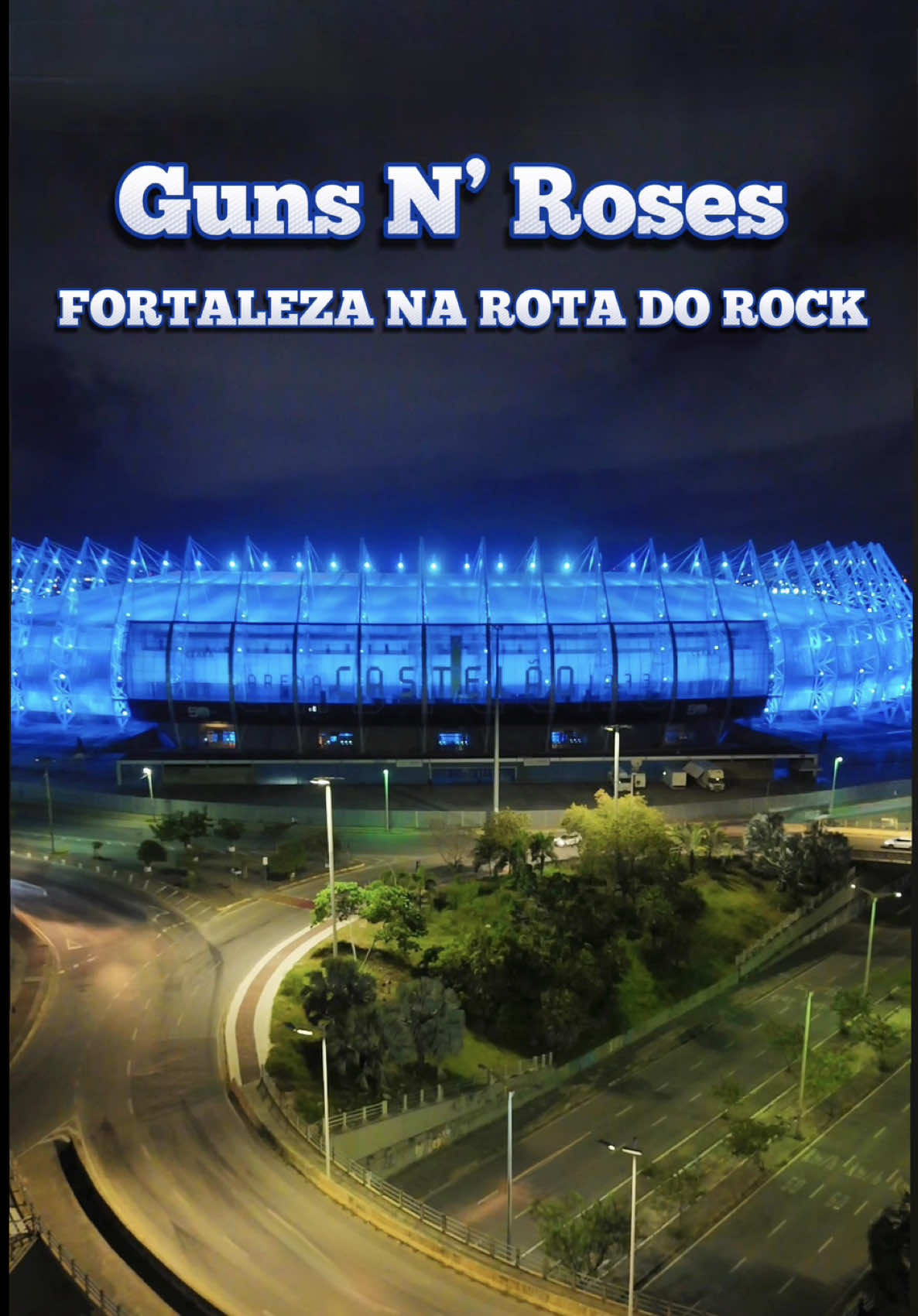📍É oficial! Depois de 12 anos, Fortaleza vai voltar a sentir o peso do rock clássico ao vivo! Guns N' Roses está confirmado para o dia 18 de abril de 2026, na Arena Castelão. - #gunsnroses #fortaleza #castelao #dronebrasil