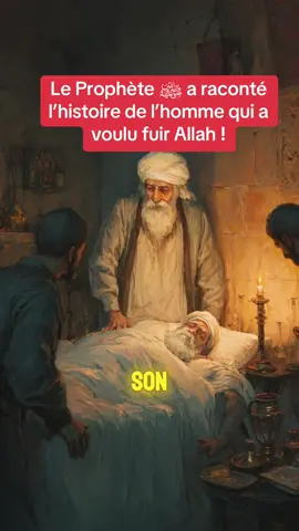 Prophète ﷺ raconte un homme pécheur… que seul la peur a sauvé !