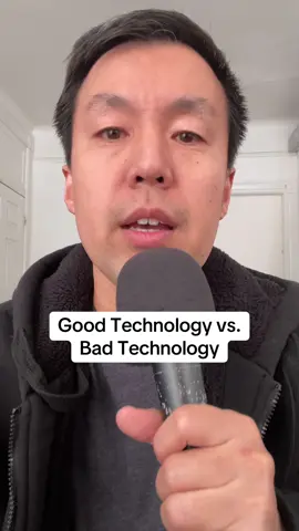Good technology vs Bad technology. Longer version of this on my podcast/YouTube