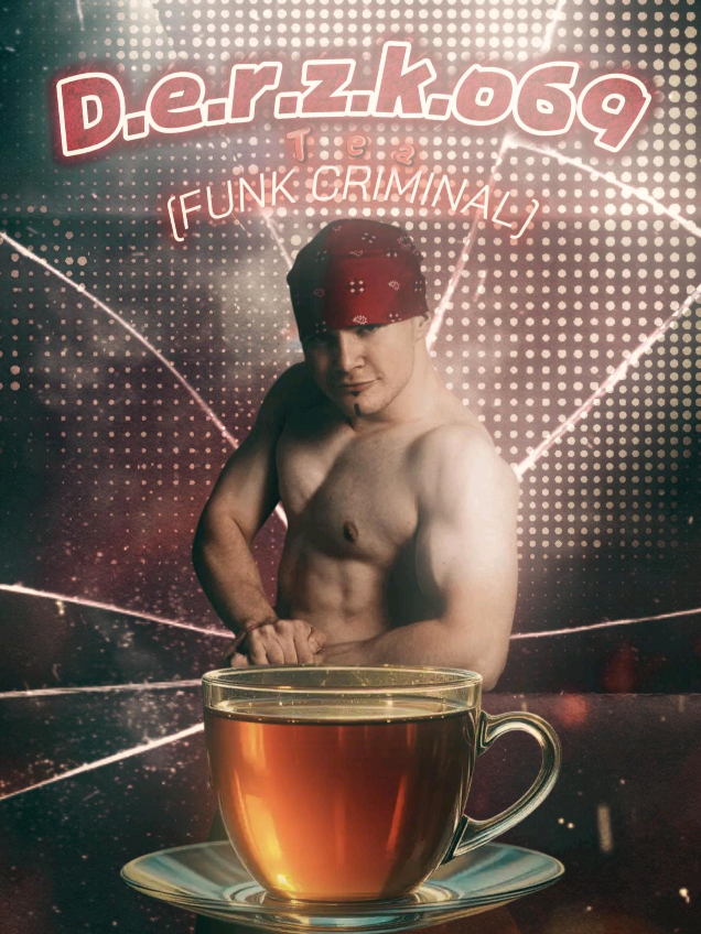 Derzko69 (Tea) | Funk Criminal / [EDIT] #edit #fyp #2025 #Derzko69 #Derzko69эдит @derzko69 