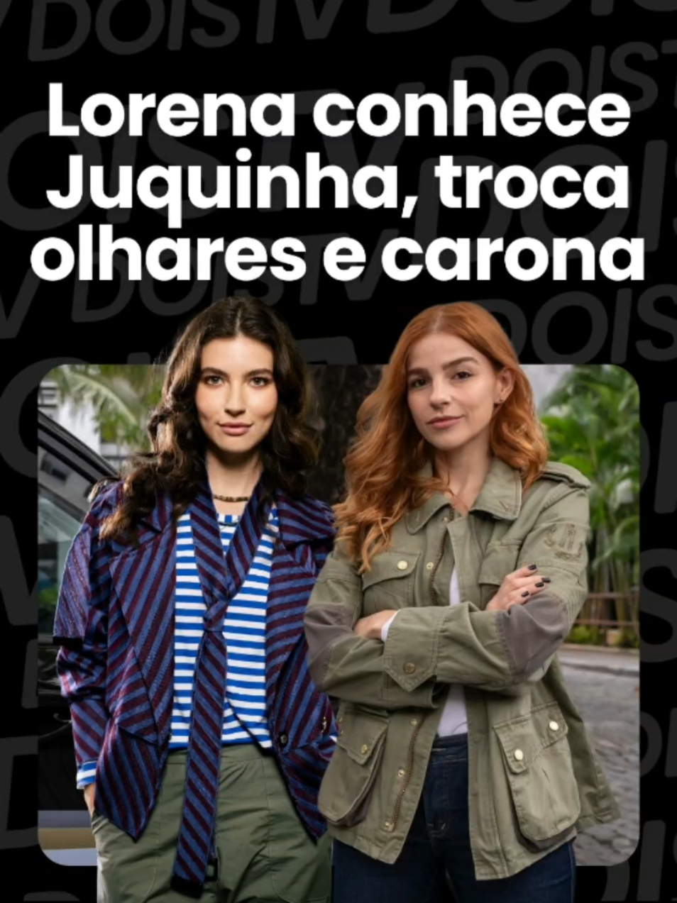 Casalzão chegando! 💘 Juquinha e Lorena se conhecerão nesta semana em Três Graças, e o encontro promete render química, leveza e um ship imediato entre as personagens de Gabi Medvedovski e Alanis Guillen. ✨ #trêsgraças #novelas #tiktokmefezassistir #novela #resumodenovelas