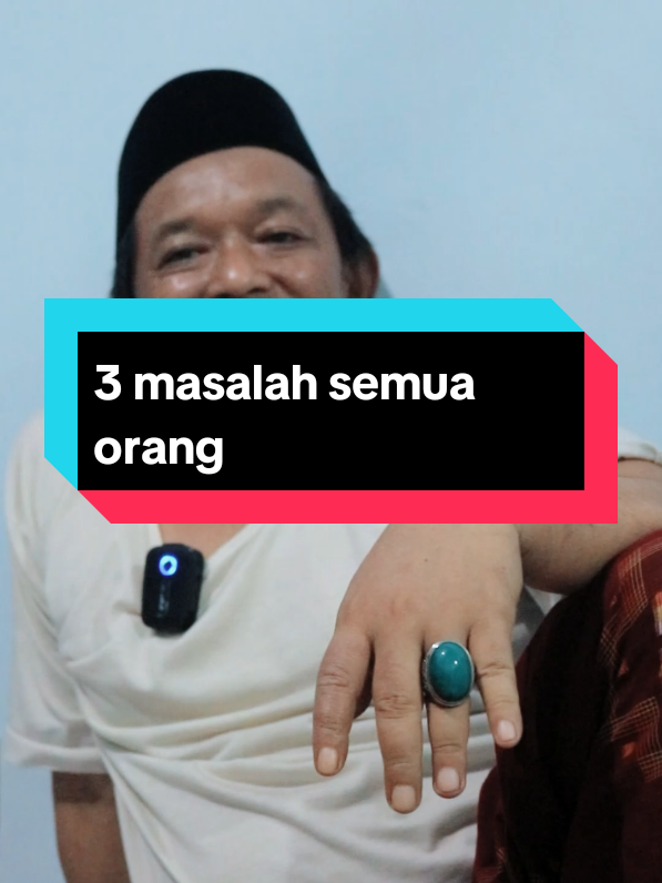 3 Masalah semua orang #muslim #santri #fyppppppppppppppppppppppp #kiyaikampung #semuaorang 