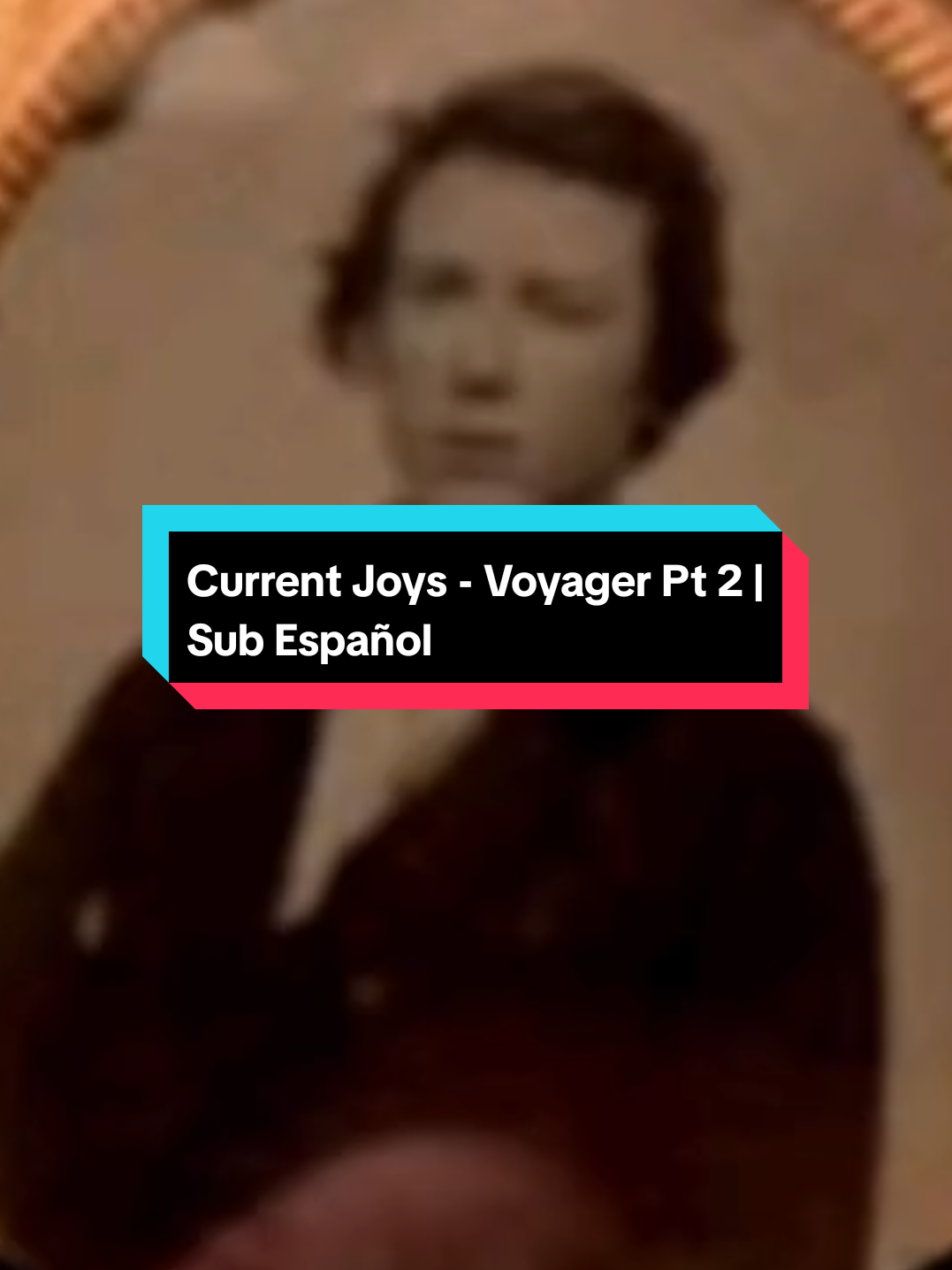 Current Joys - Voyager Pt 2 | Sub Español  #currentjoys #currentjoysfan #currentjoysband     #lyric #lyricsvideo 