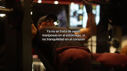 Ya no se trata de sentir mariposas en el estómago, si no tranquilidad en el corazón Ig. Albertoogonzalez97 #gym #GymTok #GymLife # #gymtime #motivation 