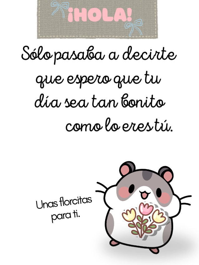 Que tengas un día tan bonito como tú 🩷 . Menciona 👇🏻☺️