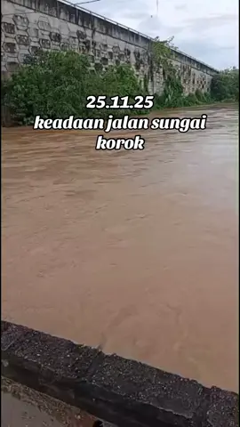 air sungai smkin naik dah #fyp #sungaikorok #fyppppppppppppppppppppppp #jitrakedah 