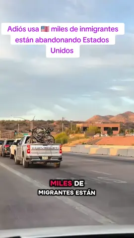 Adiós usa! la migración inversa es real.  las redadas masivas y falta de apoyo los impulsa buscar nuevos comienzos en México #migración #caravanas #usa🇺🇸 #redadas #migrantes 